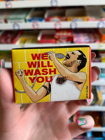 We Will Wash You Soap